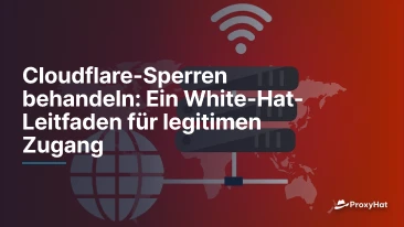 Cloudflare-Sperren behandeln: Ein White-Hat-Leitfaden für legitimen Zugang