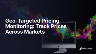 Geo-Targeted Pricing Monitoring: Track Prices Across Markets
