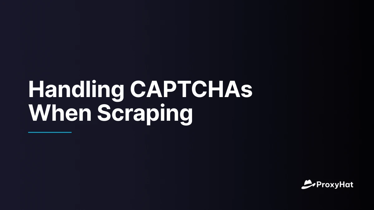 Handling CAPTCHAs When Scraping