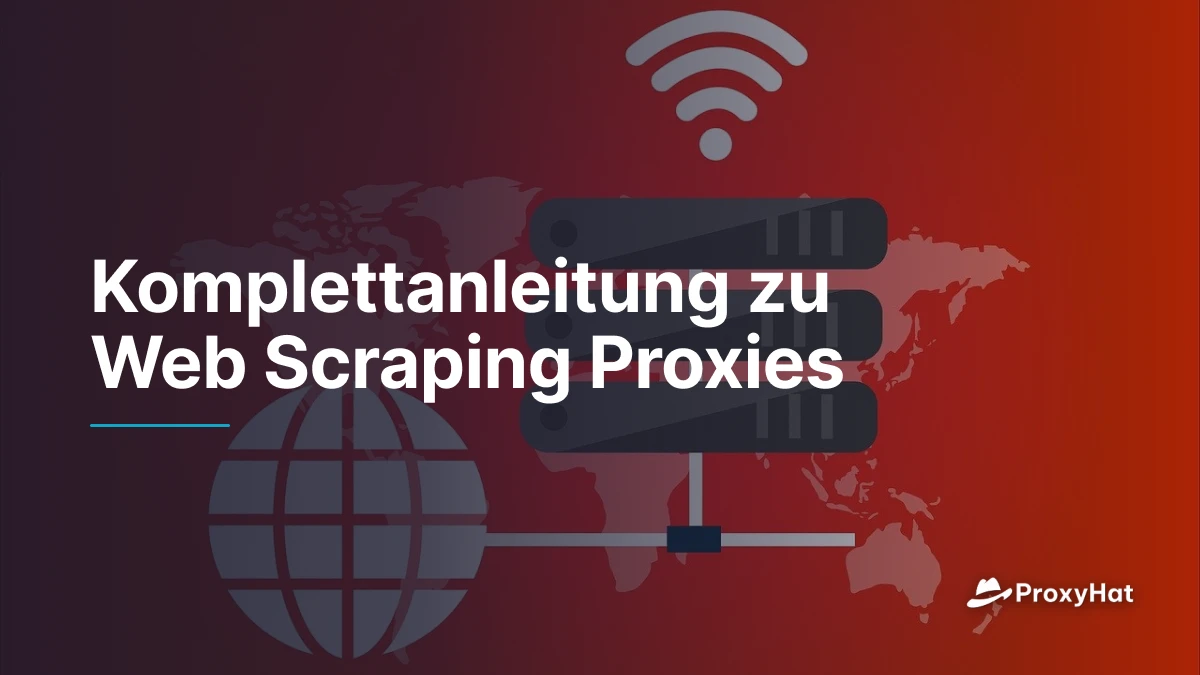 Komplettanleitung zu Web Scraping Proxies