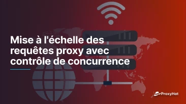 Mise à l'échelle des requêtes proxy avec contrôle de concurrence