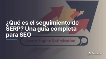 ¿Qué es el seguimiento de SERP? Una guía completa para SEO